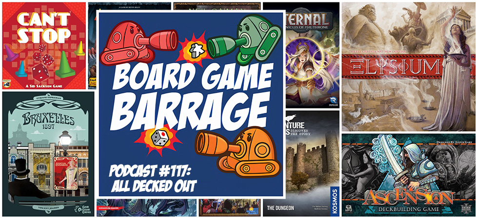 BGB Podcast #117 – All Decked Out - Board Game Barrage